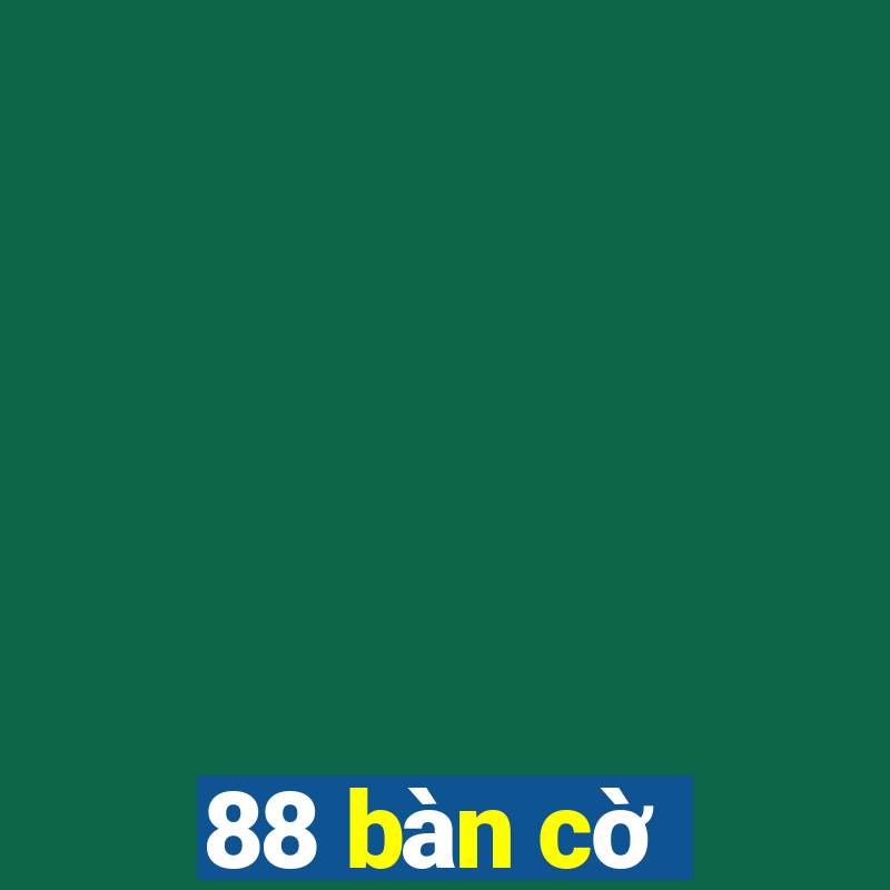 88 bàn cờ