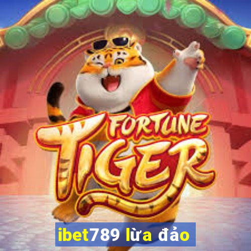 ibet789 lừa đảo