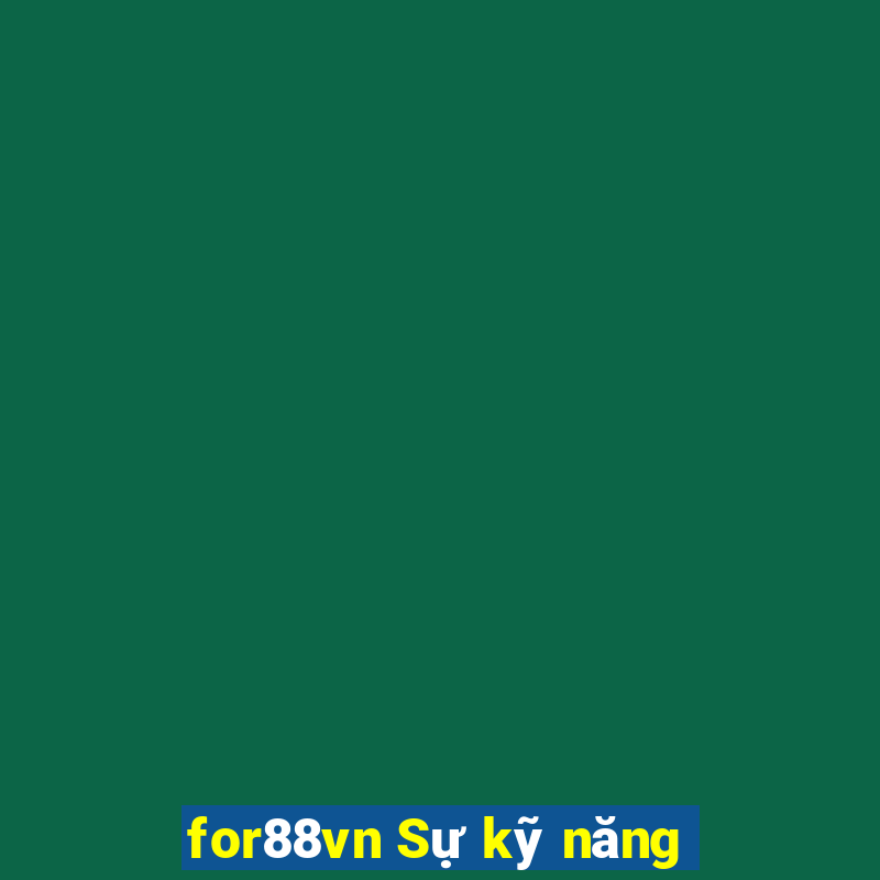 for88vn Sự kỹ năng