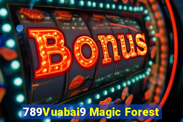 789Vuabai9 Magic Forest