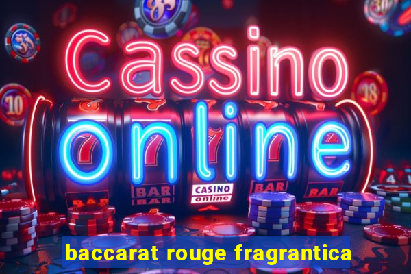 baccarat rouge fragrantica