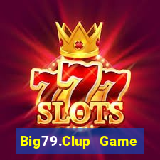 Big79.Clup Game Bài Club