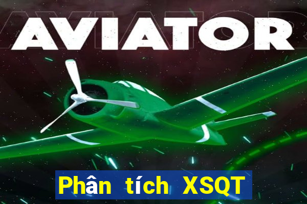 Phân tích XSQT hôm nay