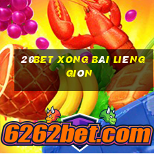 20bet Xong Bài Liêng giòn