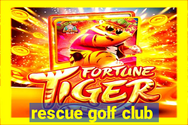 rescue golf club