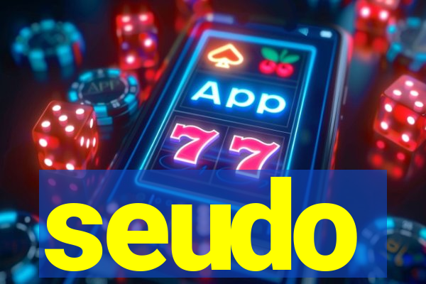 seudo