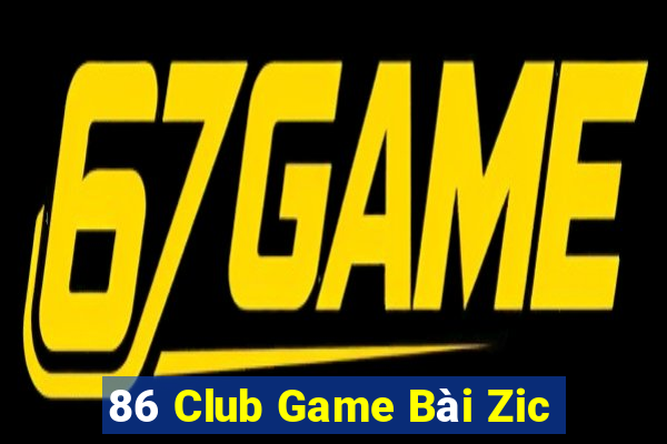 86 Club Game Bài Zic