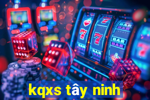 kqxs tây ninh