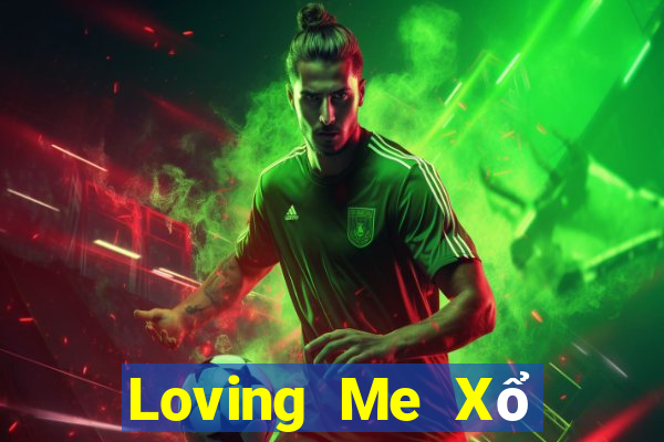 Loving Me Xổ số app Tải về