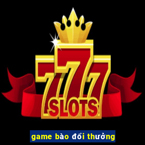 game bao doi thuong