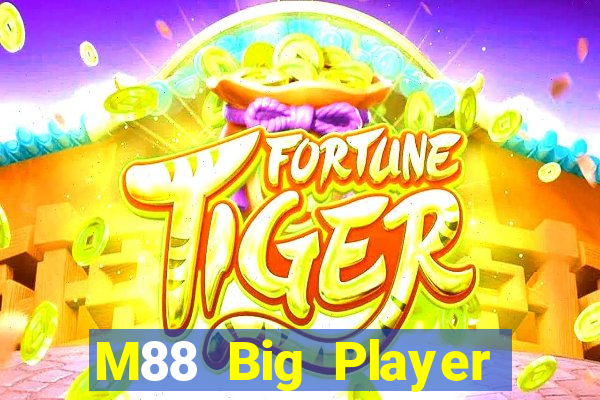 M88 Big Player Game Center Phiên bản vui vẻ