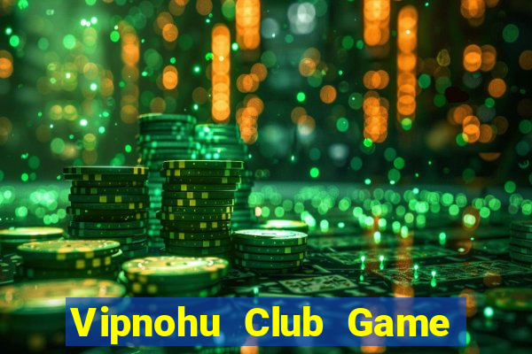 Vipnohu Club Game Bài 52