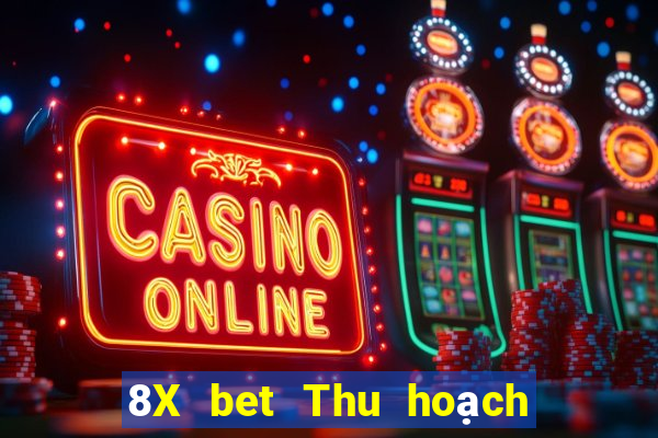 8X bet Thu hoạch lớn Việt nam