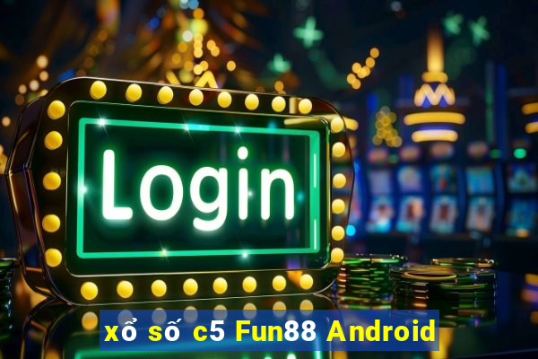 xổ số c5 Fun88 Android