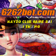 Hayzo Club Game Bài Đổi Thưởng