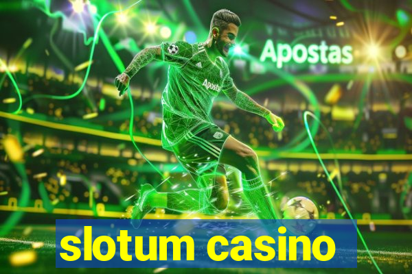 slotum casino