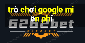 trò chơi google miễn phí