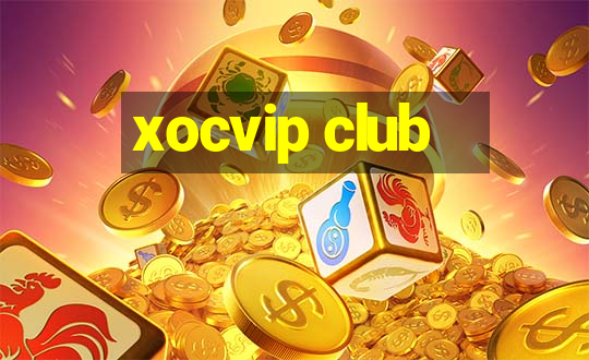 xocvip club