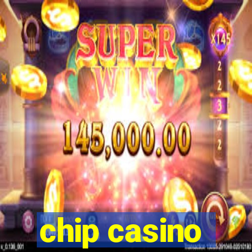 chip casino