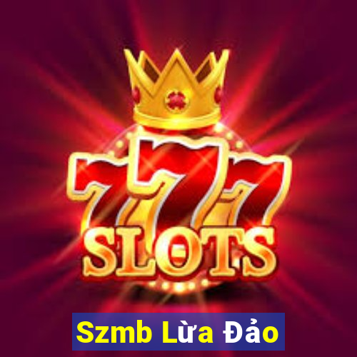 Szmb Lừa Đảo