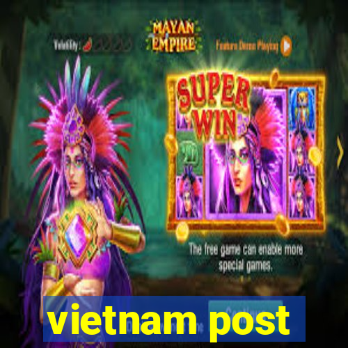 vietnam post