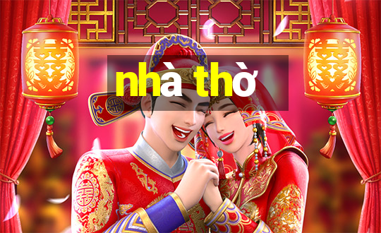 nhà thờ