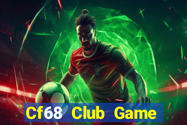 Cf68 Club Game Bài 24H