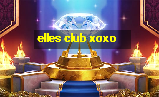 elles club xoxo