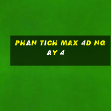 phân tích Max 4D ngày 4