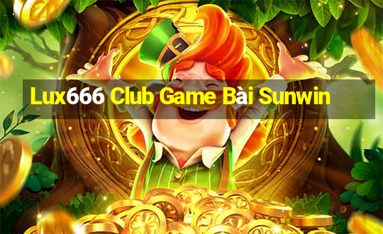 Lux666 Club Game Bài Sunwin