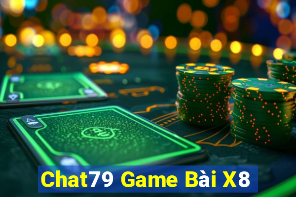 Chat79 Game Bài X8