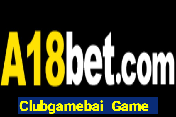 Clubgamebai Game Bài Chơi Với Bạn Bè