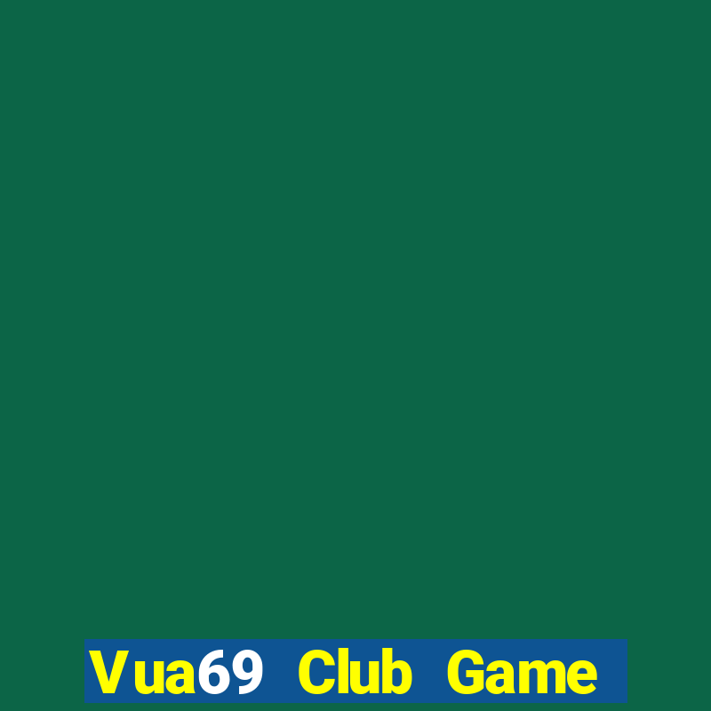 Vua69 Club Game Bài 365