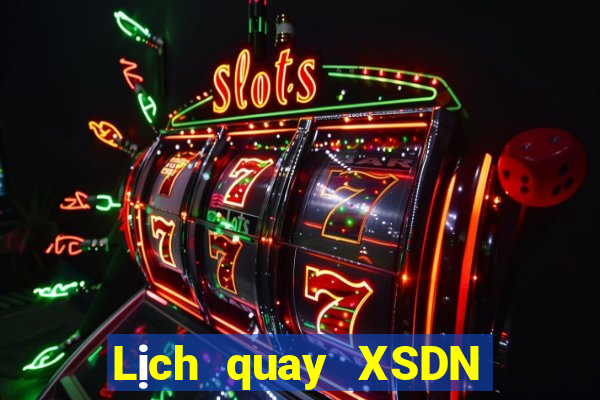 Lịch quay XSDN ngày 24