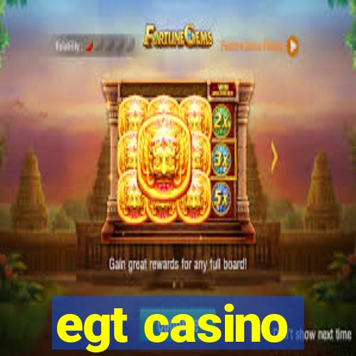 egt casino