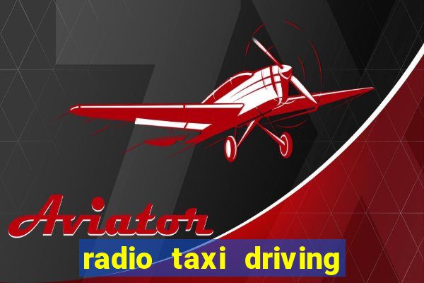 radio taxi driving game 2021