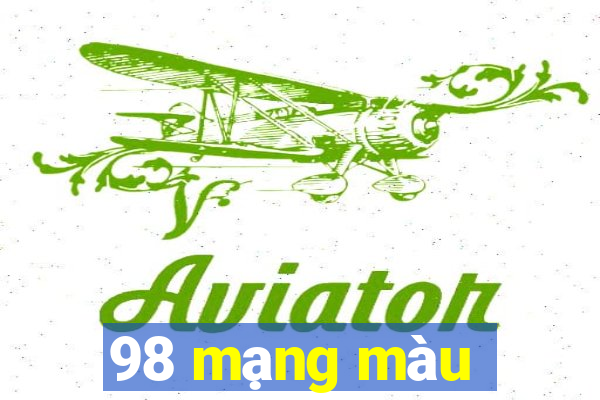 98 mạng màu