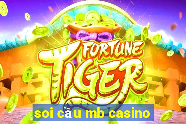 soi cầu mb casino