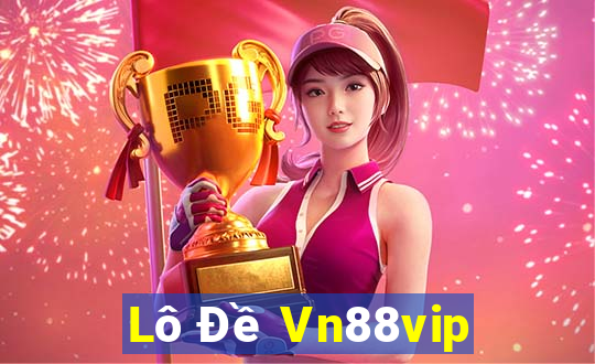 Lô Đề Vn88vip