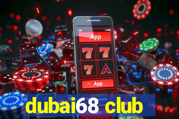 dubai68 club