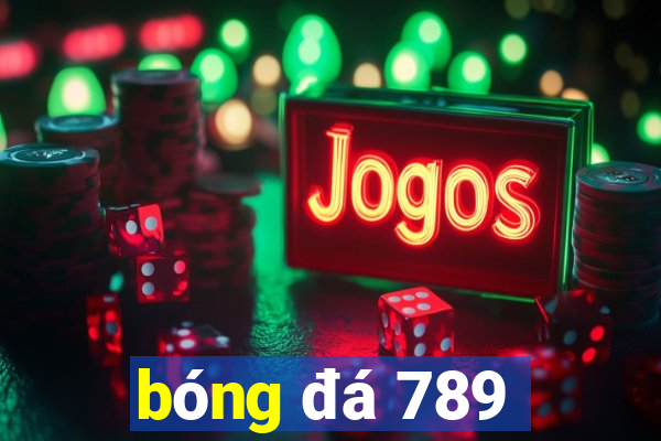 bóng đá 789