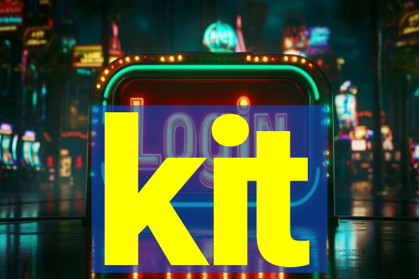 kit