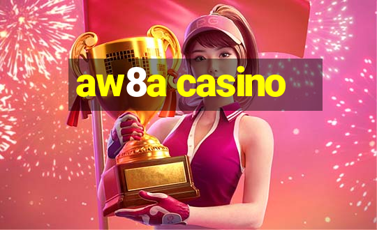 aw8a casino