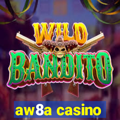 aw8a casino