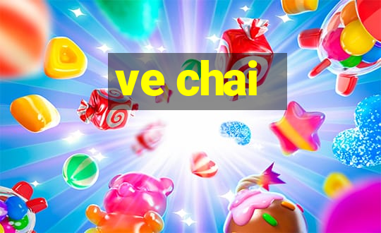 ve chai