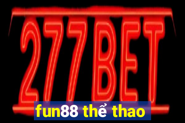 fun88 thể thao