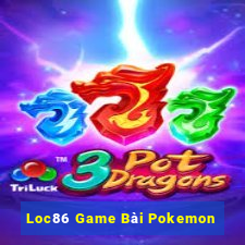 Loc86 Game Bài Pokemon