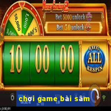 chơi game bài sâm