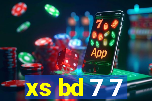 xs bd 7 7