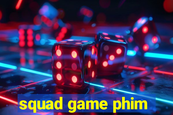 squad game phim